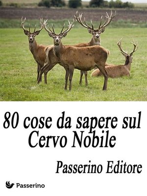 cover image of 80 cose da sapere sul Cervo Nobile